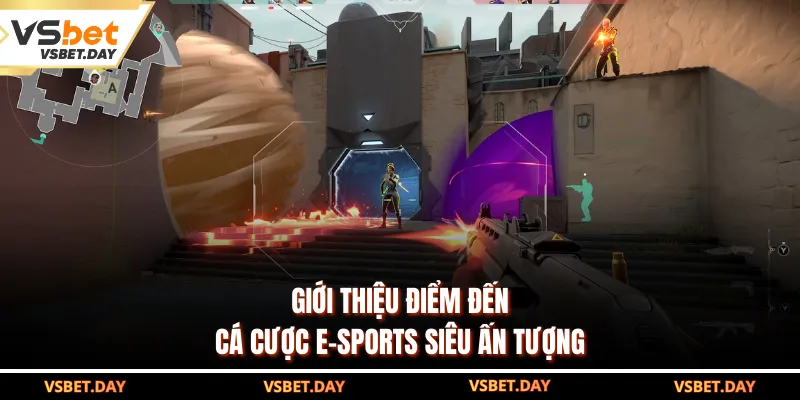 Giới thiệu điểm đến cá cược E-sports siêu ấn tượng